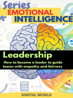 cover image of Leadership--how to become a leader to guide teams with empathy and fairness